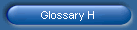 Glossary H