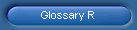 Glossary R